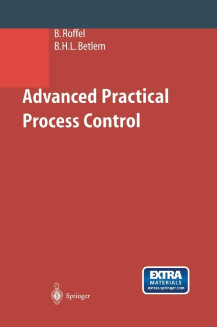 Book cover of: Advanced Practical Process Control. By: Brian Roffel