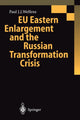 Book cover of: EU Eastern Enlargement and the Russian Transformation Crisis. By: Paul J.J. Welfens