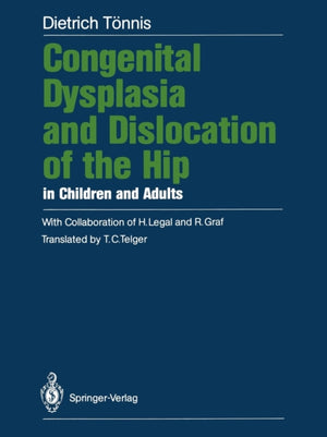 Congenital Dysplasia and Dislocation of the Hip in Children and Adults