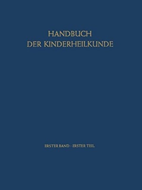 Book cover of: Geschichte der Kinderheilkunde Physiologie und Pathologie der Entwicklung. By: J.R. Bierich