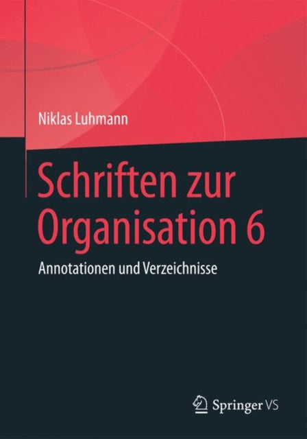 Book cover of: Schriften zur Organisation 6. By: Niklas Luhmann