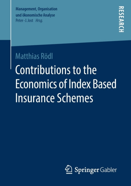 Book cover of: Contributions to the Economics of Index Based Insurance Schemes. By: Matthias Rödl