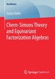 Book cover of: Chern-Simons Theory and Equivariant Factorization Algebras. By: Corina Keller
