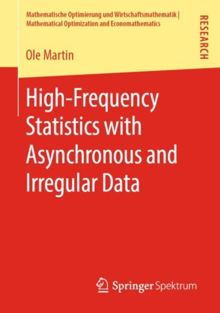 Book cover of: High-Frequency Statistics with Asynchronous and Irregular Data. By: Ole Martin