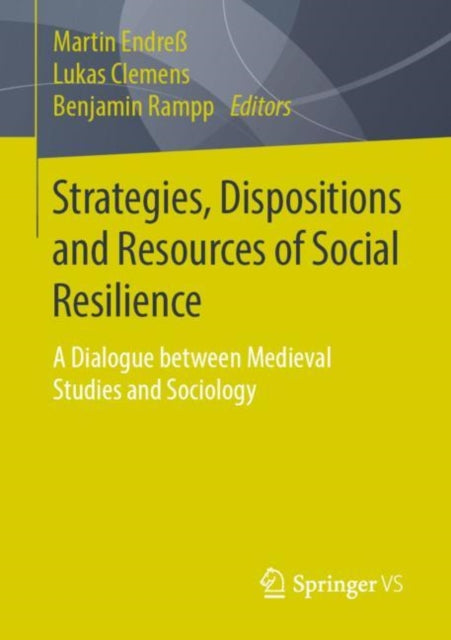 Book cover of: Strategies, Dispositions and Resources of Social Resilience. By: Martin Endress