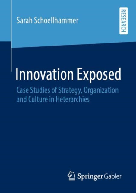 Book cover of: Innovation Exposed. By: Sarah Schoellhammer