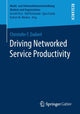 Book cover of: Driving Networked Service Productivity. By: Christofer F. Daiberl
