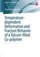 Book cover of: Temperature-dependent Deformation and Fracture Behavior of a Talcum-filled Co-polymer. By: David Degenhardt
