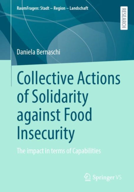 Book cover of: Collective Actions of Solidarity against Food Insecurity. By: Daniela Bernaschi
