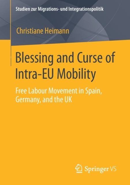 Book cover of: Blessing and Curse of Intra-EU Mobility. By: Christiane Heimann