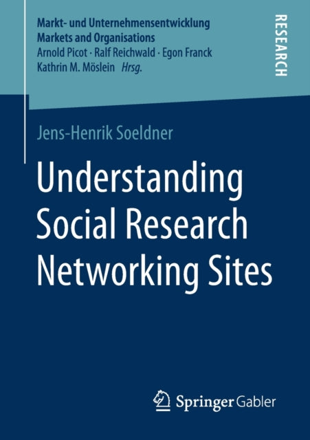 Book cover of: Understanding Social Research Networking Sites. By: Jens-Henrik Soeldner