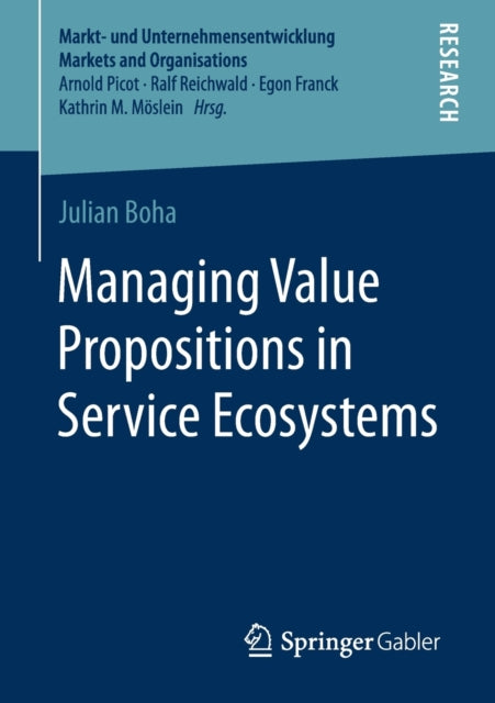 Book cover of: Managing Value Propositions in Service Ecosystems. By: Julian Boha