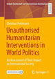Book cover of: Unauthorised Humanitarian Interventions in World Politics. By: Christian Pöhlmann