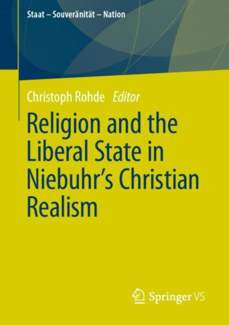 Book cover of: Religion and the Liberal State in Niebuhr's Christian Realism. By: Christoph Rohde
