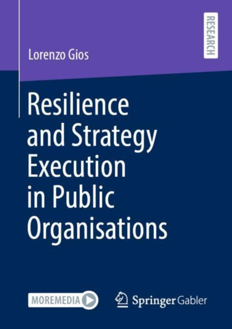 Book cover of: Resilience and Strategy Execution in Public Organisations. By: Lorenzo Gios
