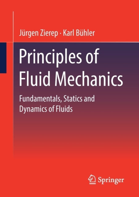 Book cover of: Principles of Fluid Mechanics. By: Jürgen Zierep