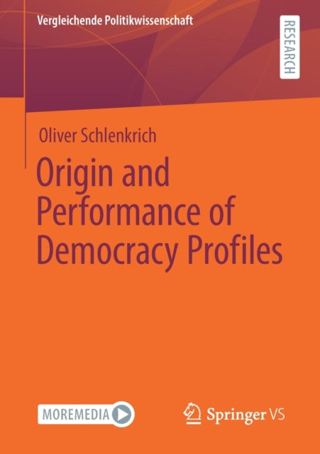 Book cover of: Origin and Performance of Democracy Profiles. By: Oliver Schlenkrich