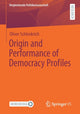 Book cover of: Origin and Performance of Democracy Profiles. By: Oliver Schlenkrich