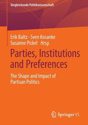 Parties, Institutions and Preferences