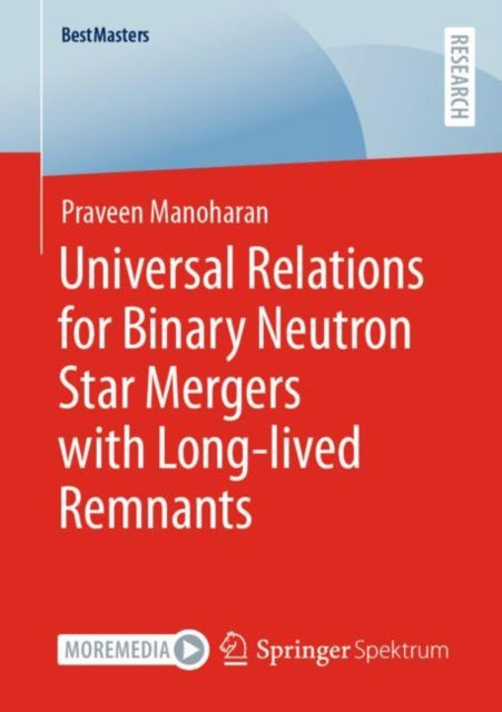 Book cover of: Universal Relations for Binary Neutron Star Mergers with Long-lived Remnants. By: Praveen Manoharan