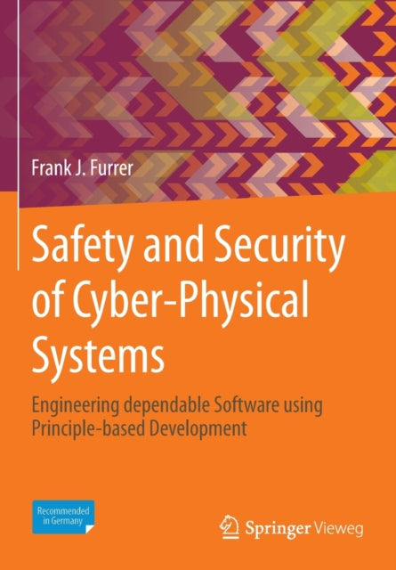 Book cover of: Safety and Security of Cyber-Physical Systems. By: Frank J. Furrer