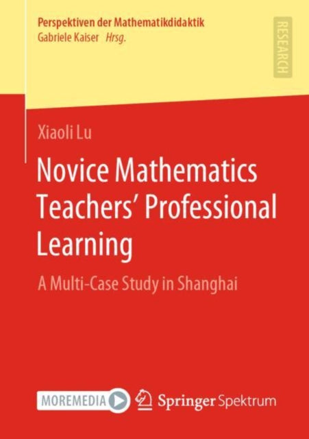 Book cover of: Novice Mathematics Teachers’ Professional Learning. By: Xiaoli Lu