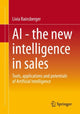 Book cover of: AI - The new intelligence in sales. By: Livia Rainsberger