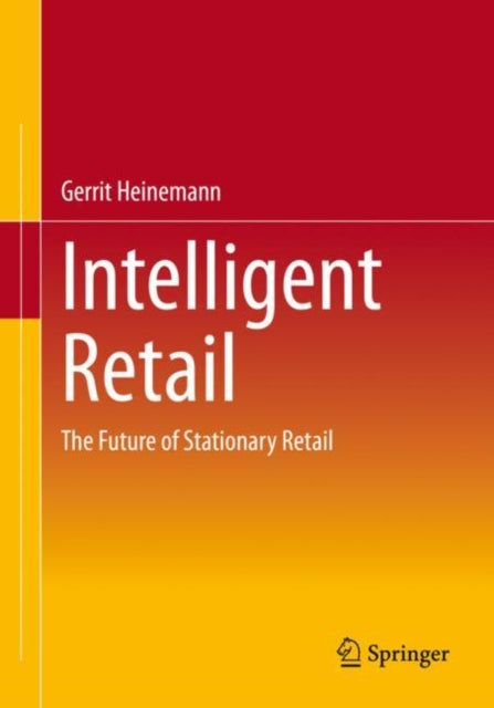 Book cover of: Intelligent Retail. By: Gerrit Heinemann