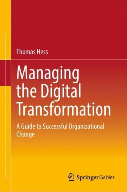 Book cover of: Managing the Digital Transformation. By: Thomas Hess