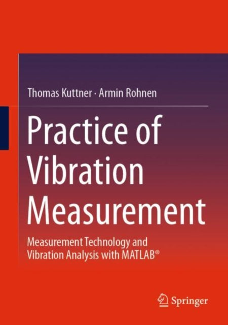 Book cover of: Practice of Vibration Measurement. By: Thomas Kuttner