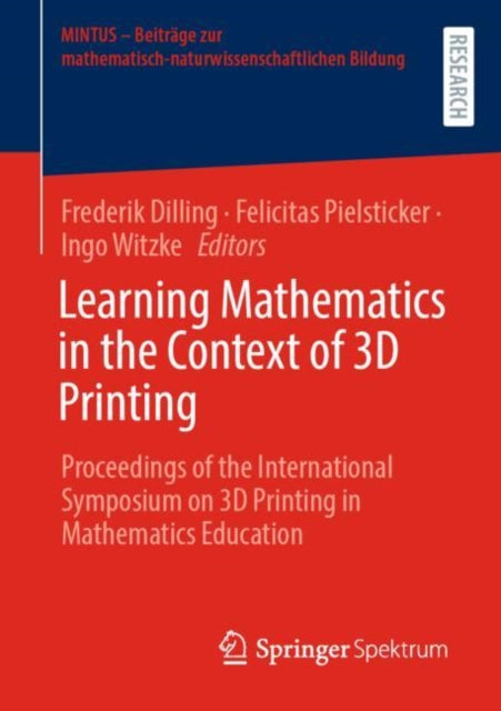 Book cover of: Learning Mathematics in the Context of 3D Printing. By: Frederik Dilling