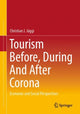 Book cover of: Tourism before, during and after Corona. By: Christian J. Jäggi