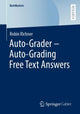 Book cover of: Auto-Grader - Auto-Grading Free Text Answers. By: Robin Richner