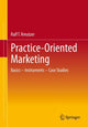 Book cover of: Practice-Oriented Marketing. By: Ralf T. Kreutzer