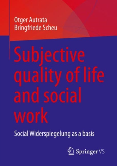 Book cover of: Subjective quality of life and social work. By: Otger Autrata
