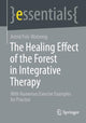 Book cover of: Healing Effect of the Forest in Integrative Therapy. By: Astrid Polz-Watzenig