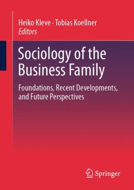 Book cover of: Sociology of the Business Family. By: Heiko Kleve
