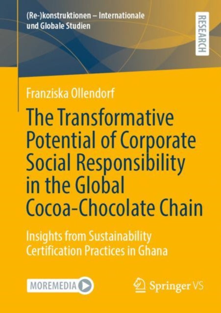 Book cover of: Transformative Potential of Corporate Social Responsibility in the Global Cocoa-Chocolate Chain. By: Franziska Ollendorf
