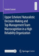 Book cover of: Upper Echelons’ Naturalistic Decision-Making and Top Management Team Macrocognition in a High Reliability Organization. By: Leonie Looser