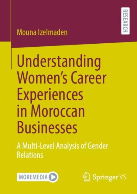 Book cover of: Understanding Women’s Career Experiences in Moroccan Businesses. By: Mouna Izelmaden