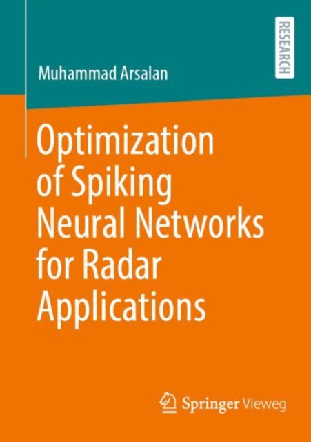Book cover of: Optimization of Spiking Neural Networks for Radar Applications. By: Muhammad Arsalan