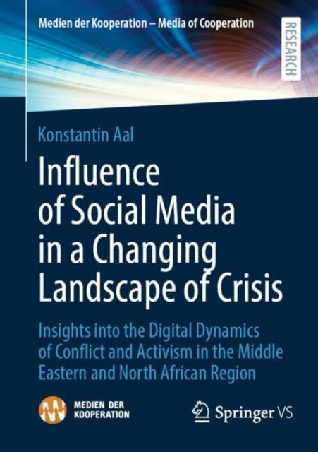 Book cover of: Influence of Social Media in a Changing Landscape of Crisis. By: Konstantin Aal