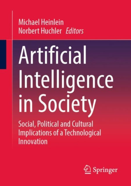 Book cover of: Artificial Intelligence in Society. By: Michael Heinlein