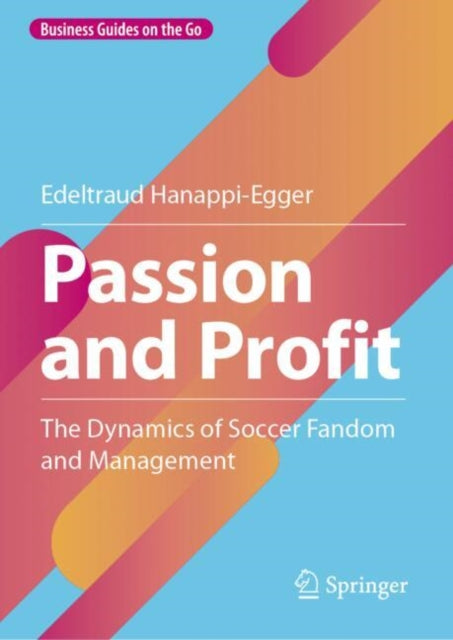 Book cover of: Passion and Profit. By: Edeltraud Hanappi-Egger