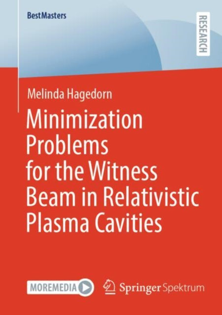 Book cover of: Minimization Problems for the Witness Beam in Relativistic Plasma Cavities. By: Melinda Hagedorn