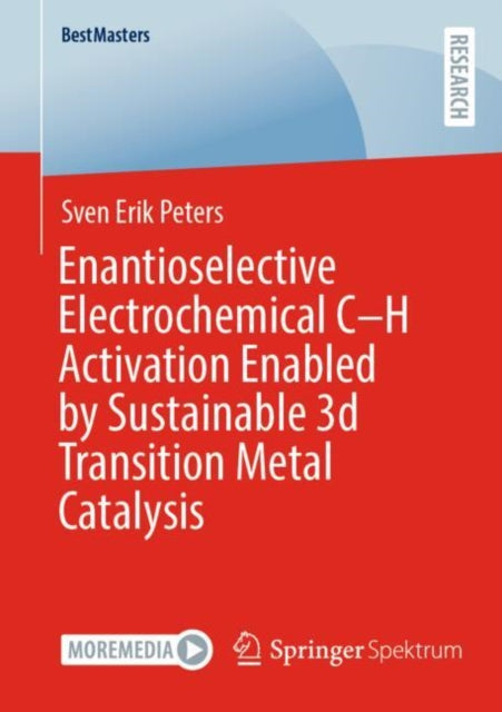 Book cover of: Enantioselective Electrochemical C–H Activation Enabled by Sustainable 3d Transition Metal Catalysis. By: Sven Erik Peters