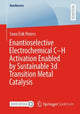 Book cover of: Enantioselective Electrochemical C–H Activation Enabled by Sustainable 3d Transition Metal Catalysis. By: Sven Erik Peters