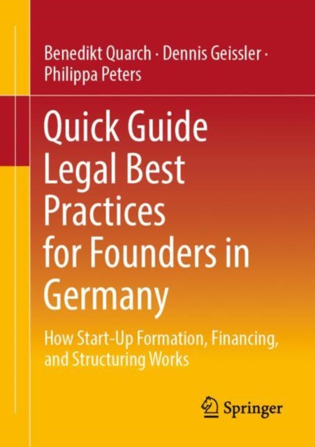 Book cover of: Quick Guide Legal Best Practices for Founders in Germany. By: Benedikt Quarch