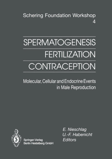 Book cover of: Spermatogenesis — Fertilization — Contraception. By: E. Nieschlag