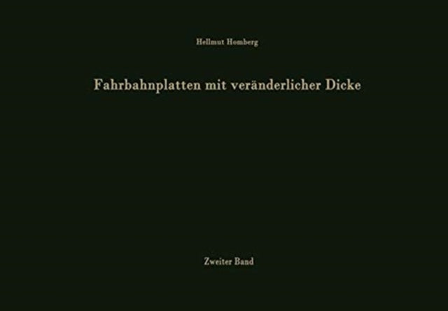 Book cover of: Fahrbahnplatten mit veranderlicher Dicke. By: Hellmut Homberg